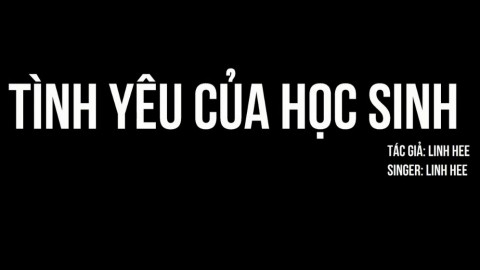 Tình Yêu Của Học Sinh - Linh Hee